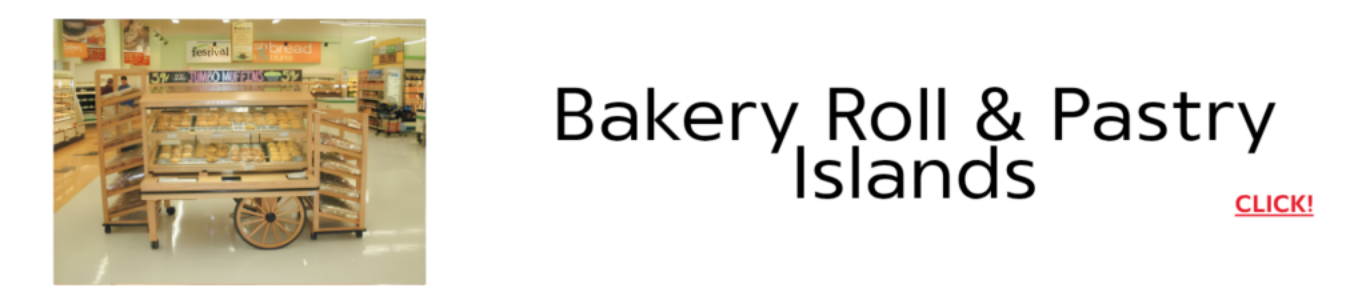 Attract customers with our top-notch bakery display solutions. Showcase your bakery items in the most enticing and visually appealing way possible with our bakery fixtures.